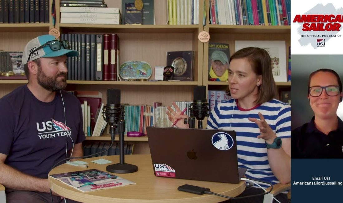 US Sailing has launched American Sailor, a new podcast that
