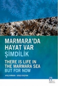 Marmara’da Hayat Var , şimdilik ! Idefix’den satın alınabilir: http://www.idefix.com/kitap/marmarada-hayat-var-simdilik-ates-evirgen/tanim.asp?sid=ICKHSE05R1NOGAQ7H4RJ&fb_action_ids=500758483274079&fb_action_types=og.likes&fb_source=hovercard&fb_aggregation_id=246965925417366