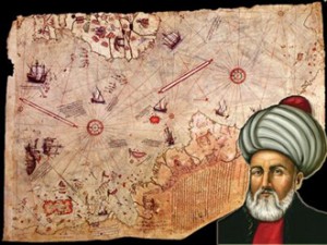 Osmanlı Devleti’nde Kaptan-ı Derya olarak görev yapan Piri Reis tarafından