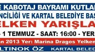 Kartal Belediyesi ve Marina Dragos Yelken İhtisas Kulübü işbirliğiyle, 1 Temmuz Denizcilik ve Kabotaj Bayramı Kutlama Programı kapsamında, İstanbul İl Birinciliği ve Kartal Belediye Başkanlığı kupası yarışları düzenlenecektir. Kayıtlar 28 Haziran 2013 tarihinde başlayıp, yarışlar 29-30 Haziran 2013 ve 1 […]
