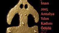 Kısa adı ATAV olan Antalya tanıtmla vakfı öncülüğünde kurulan Sanal Antalya Kadın Müzesi, Jale İnan 2015 Yılın Kadını Ödülü 1 Şubat’ta Antalya’da düzenlenecek törenle sahiplerine verilecek 1 Şubat’ta Antalya Bülent Ecevit Kültür Merkezi’nde düzenlenecek törende verilecek ödül ile ilgili olarak […]