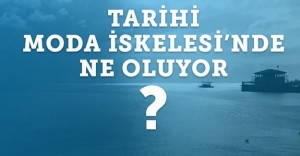 Geçtiğimiz yıl başlayan tarihi Moda İskelesi’nin “restorasyon” çalışmaları büyük tepki