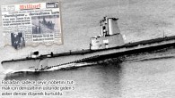 TCG Dumlupınar’ın 4 Nisan 1953’te Akdeniz’de katıldığı NATO tatbikatından dönerken İsveç bayraklı yük gemisi Naboland ile çarpışarak batması, Türk denizcilik tarihinin en büyük denizaltı faciası olmuştu. Çanakkale Boğazı’nın Nara Burnu açıklarında 81 denizciyle birlikte 85 metre derinliğe gömülen TCG Dumlupınar’ın […]