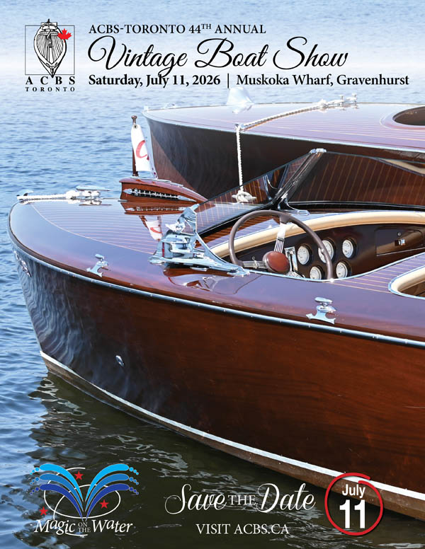 44th Annual Vintage Boat Show Saturday, July 11, 2026 Muskoka Wharf, Gravenhurst,
