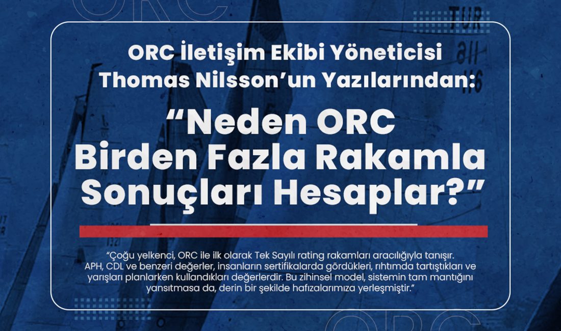 Uluslararası Offshore Yarış Kurulu (ORC) İletişim Ekibi Yöneticisi Thomas Nilsson’un yazılarından