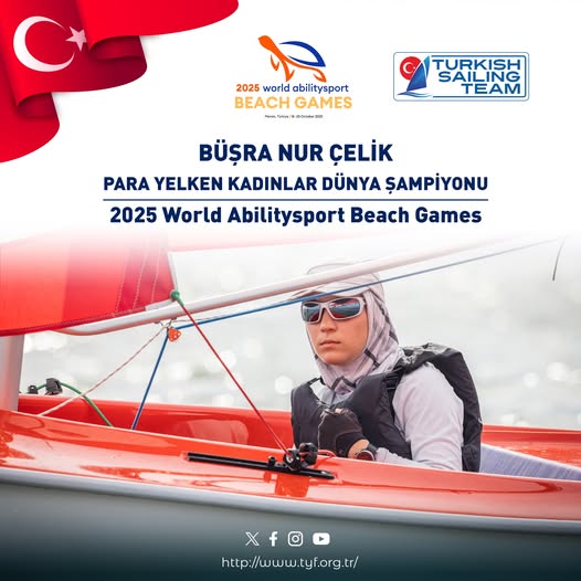 2025 Abilitysport Dünya Plaj Oyunları’nda Altın Madalya Büşra Nur Çelik’ten! 18–25 Ekim tarihleri arasında Mersin Marina’da düzenlenen dokuz ülkden katılım