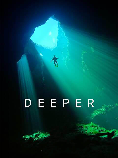 Deeper: the Movie Deep cave diving is arguably the last true frontier of
