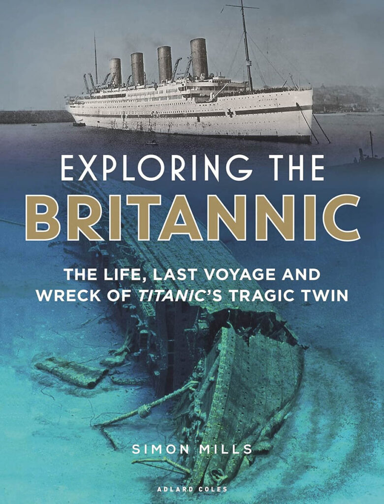 A revelatory and wide-ranging exploration of HMS Britannic­–her life at sea