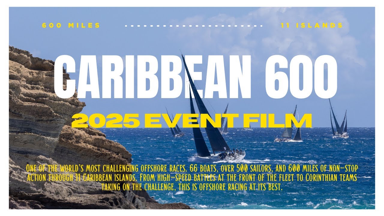 [embedyt] https://www.youtube.com/watch?v=bKKD3z7AkNM[/embedyt] The 2025 RORC Caribbean 600 brought together a