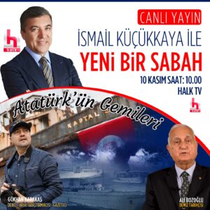 Mustafa Kemal Atatürk’ün denizcilik anlayışının yanında hatırasını bıraktığı tüm deniz