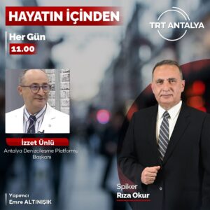 TRT Antalya Radyosu 106.6 da Pazartesi günü Saat 12:00’de Hayatın