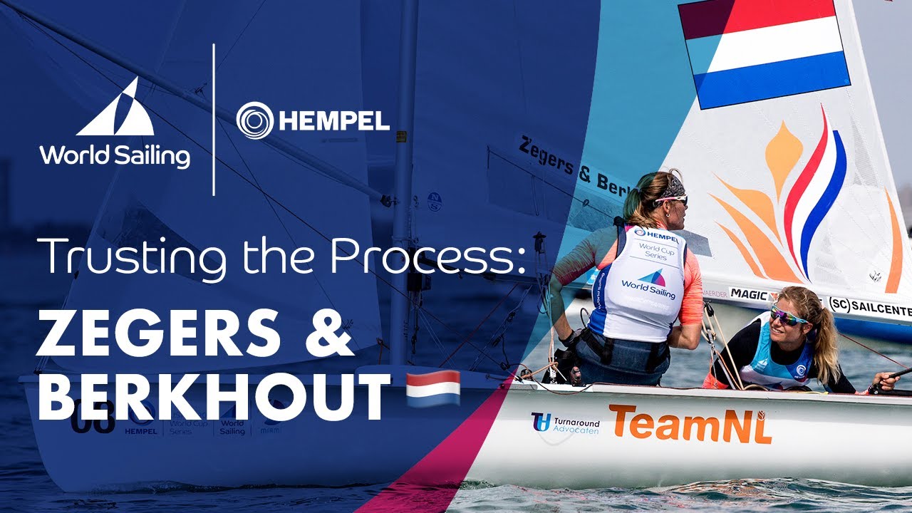 Trusting the Process: Zegers & Berkhout In a World Sailing feature titled Trusting the Process, they